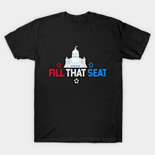 Fill That Seat T-Shirt